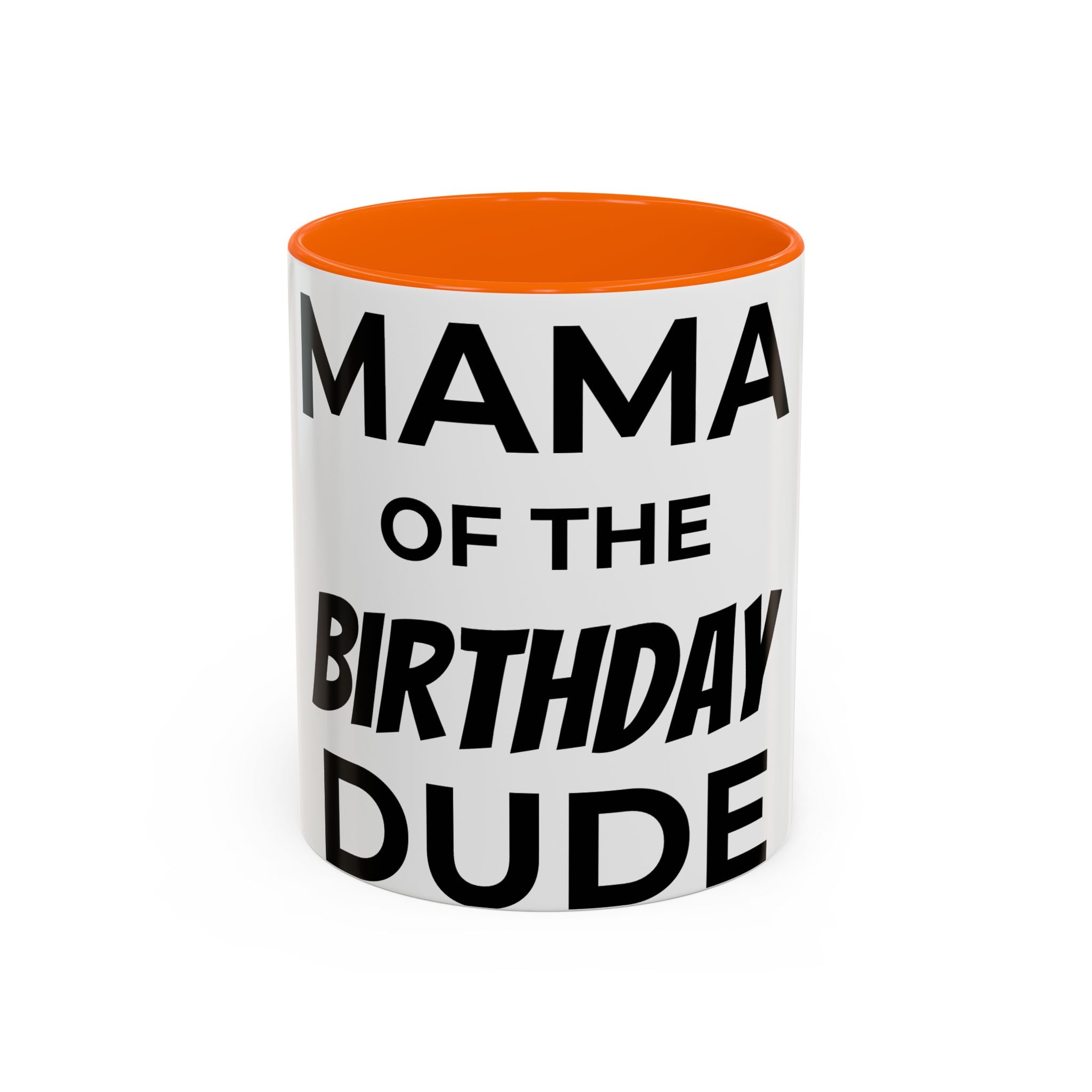 Mama of the Birthday Dude Coffee Mug — Funny Birthday Gift for Mom (11/15oz)