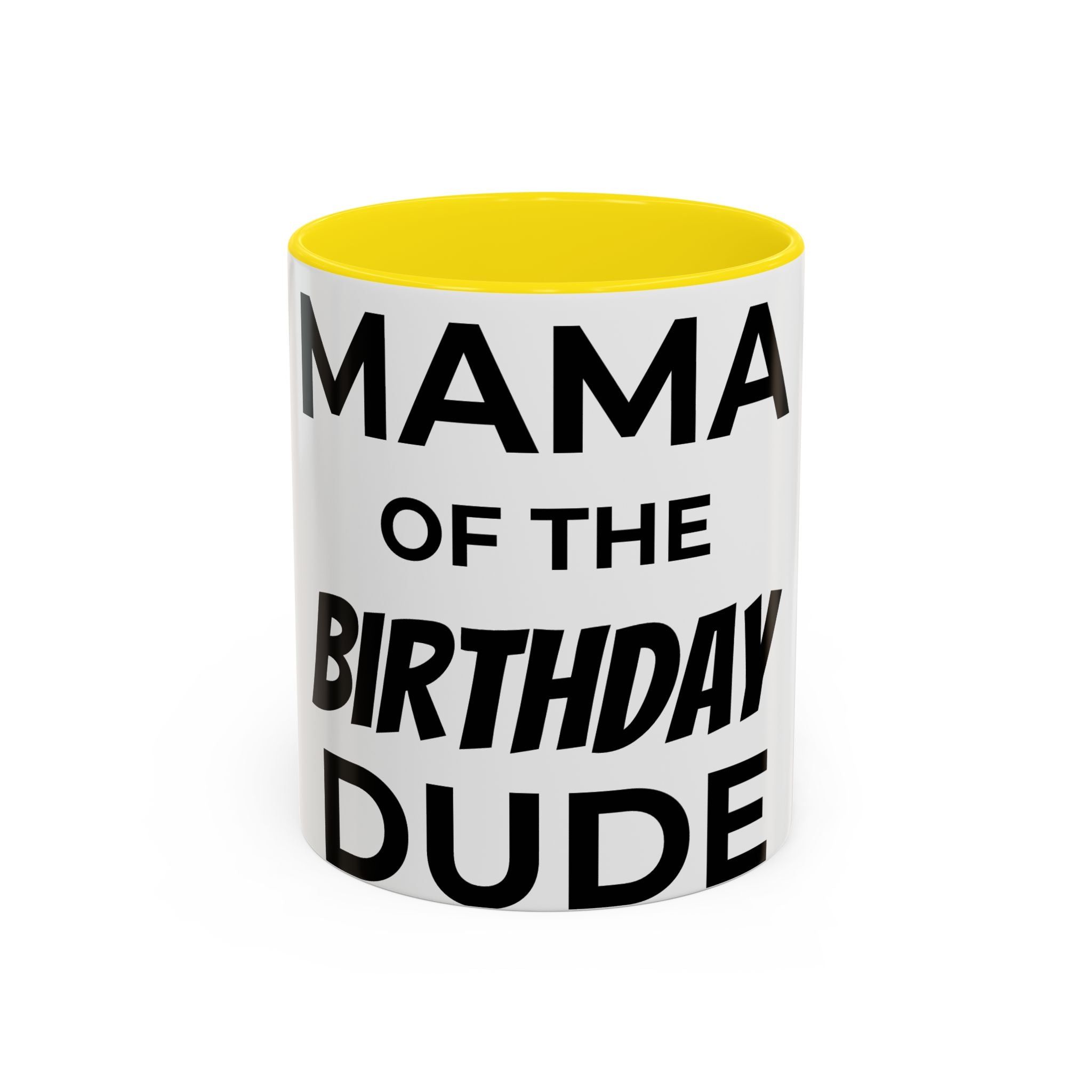 Mama of the Birthday Dude Coffee Mug — Funny Birthday Gift for Mom (11/15oz)