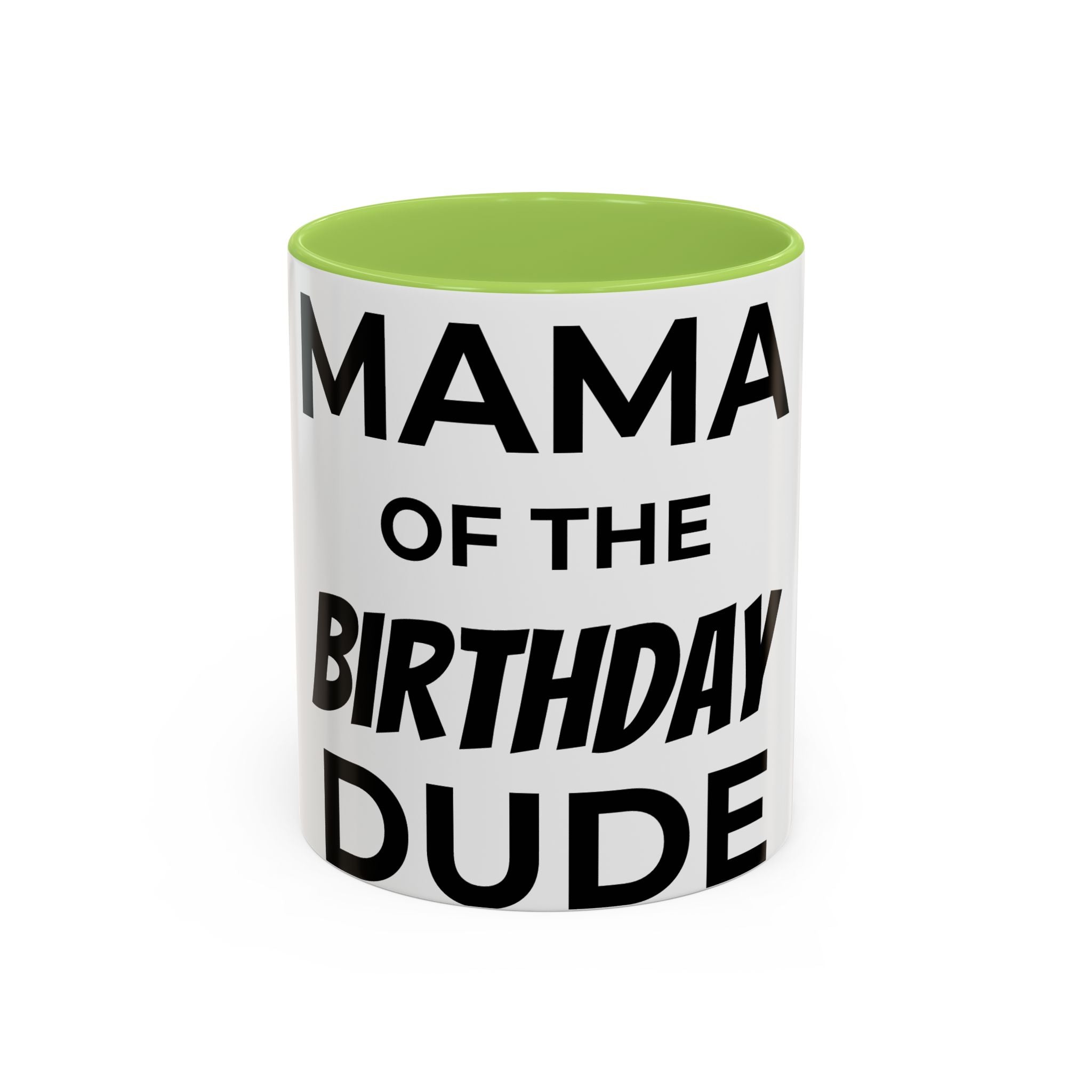 Mama of the Birthday Dude Coffee Mug — Funny Birthday Gift for Mom (11/15oz)