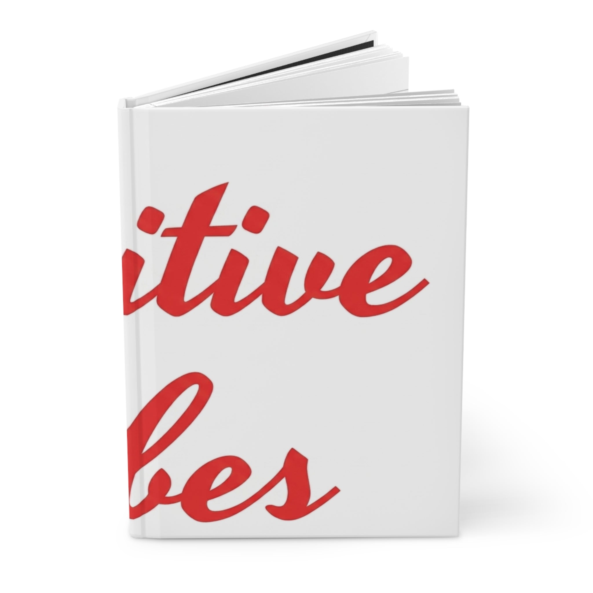 Positive Vibes Hardcover Journal — Motivational Red Script Notebook